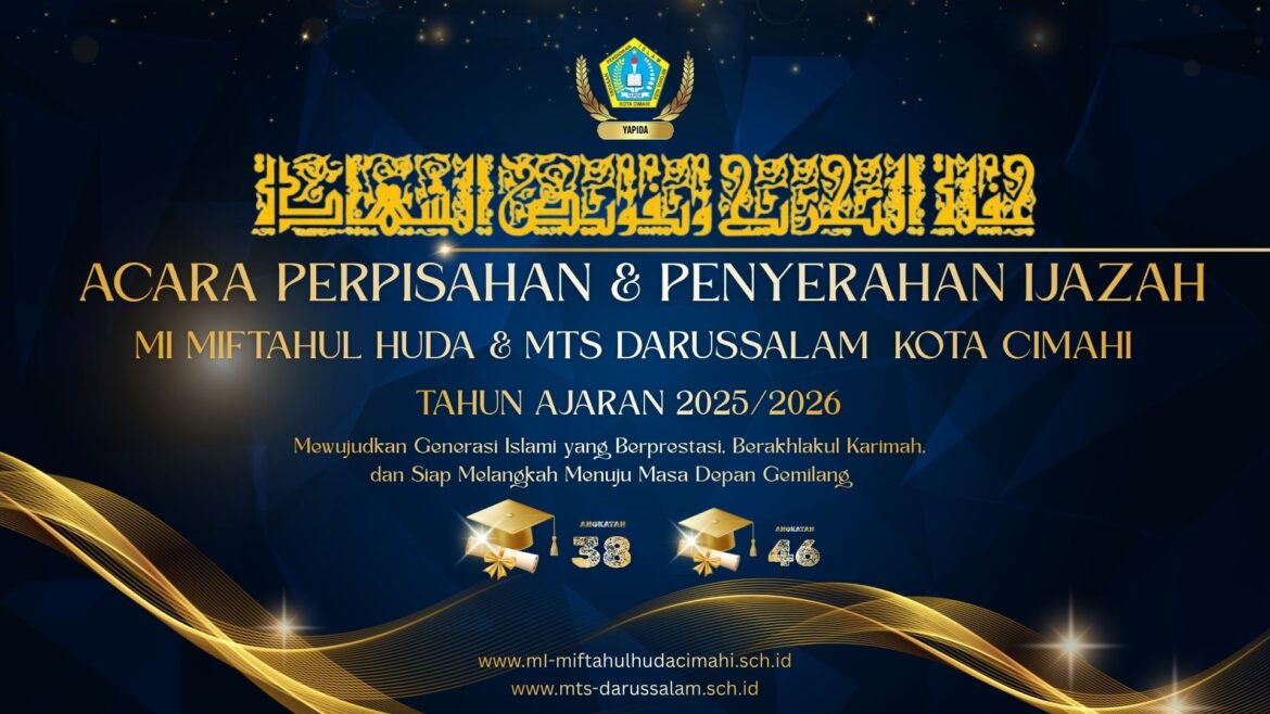 PERPISAHAN DAN PENYERAHAN IJAZAH MTs DARUSSALAM CIMAHI